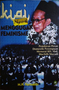 Ketika Kiai Nyentrik NU Menggugat Feminisme